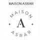 MAISON ASRAR